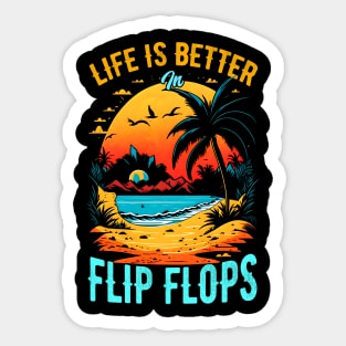 Life is better in flip flops | Summer Beach lover Funny Sticker